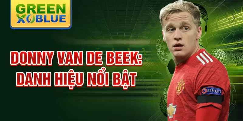 Donny van de Beek: Danh hiệu nổi bật