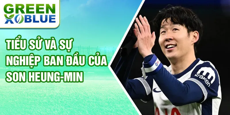 Tiểu sử và sự nghiệp ban đầu của son heung-min